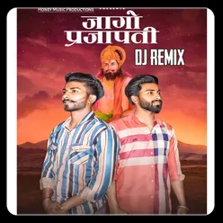 Jaago Prajapati (Remix)